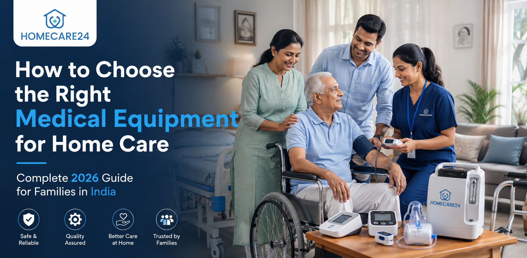 How to Choose the Right Medical Equipment for Home Care in India (Complete 2026 Guide)