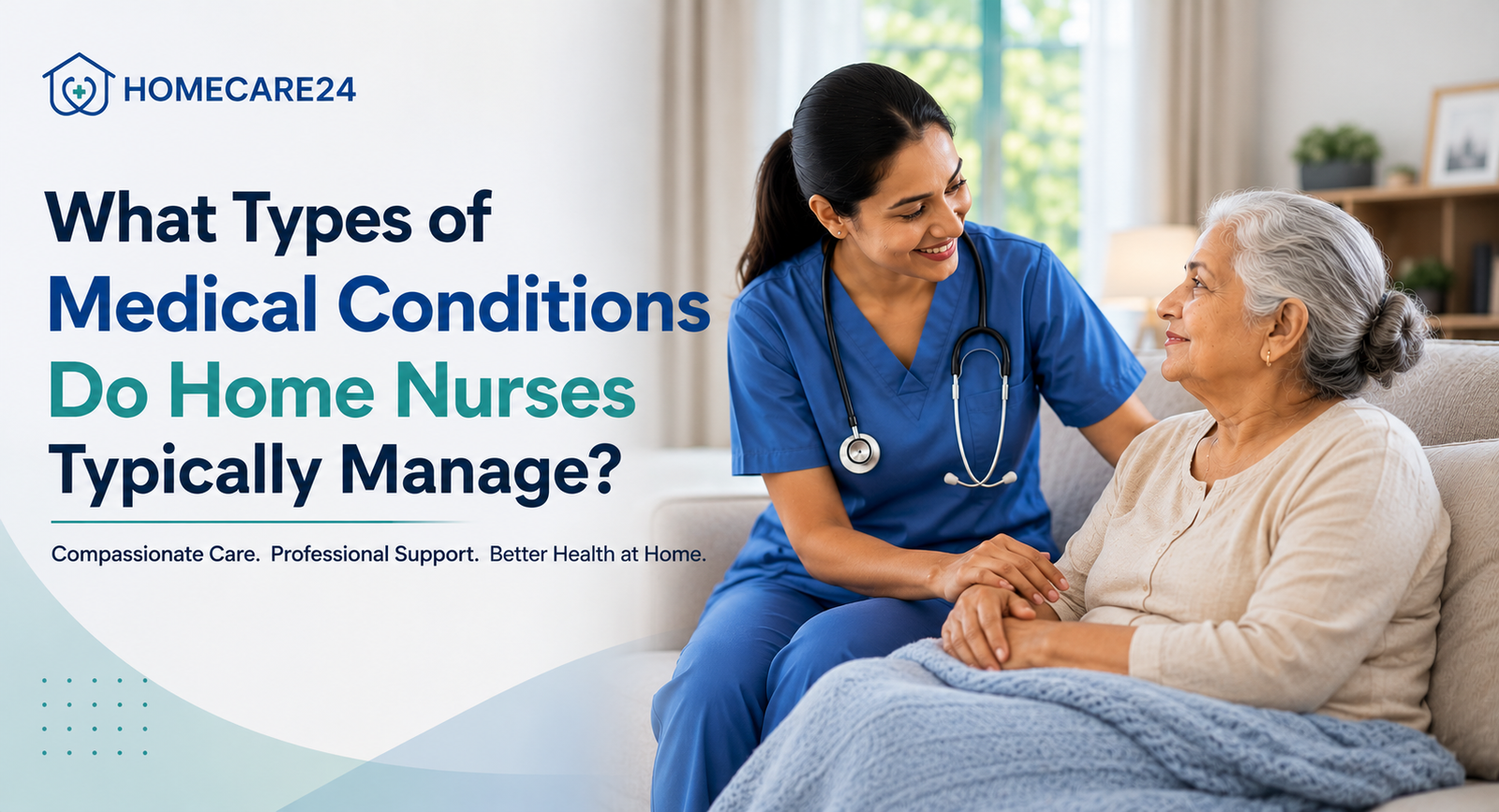 Medical Conditions Do Home Nurses Typically Manage