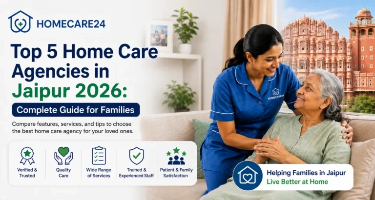 Top 5 Home Care Agencies in Jaipur